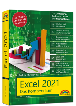 Excel 2021 – Das Kompendium - Mehr Wissen geht nicht